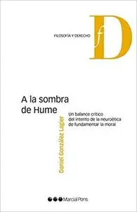 A la sombra de Hume: Un balance crítico del intento de la neuroética de fundamentar la moral