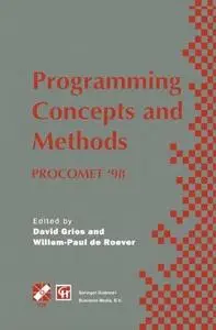 Programming Concepts and Methods PROCOMET ’98: IFIP TC2 / WG2.2, 2.3 International Conference on Programming Concepts and Metho