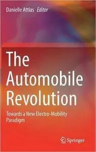 The Automobile Revolution: Towards a New Electro-Mobility Paradigm