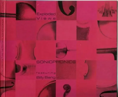 Sonicphonics Featuring Billy Bang - Exploded Views (2001)