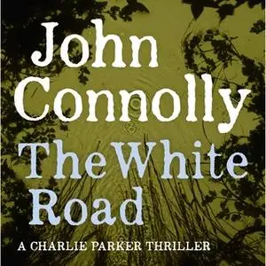 «The White Road» by John Connolly