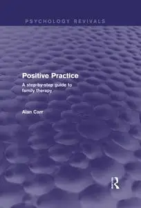 Positive Practice: a step-by-step guide to family therapy