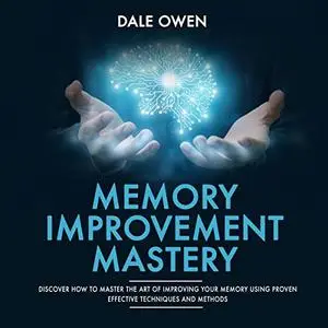 Memory Improvement Mastery [Audiobook]