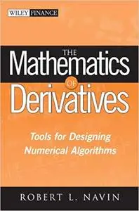 The Mathematics of Derivatives: Tools for Designing Numerical Algorithms (Repost)