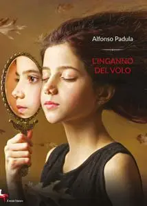 Alfonso Padula - L'inganno del volo