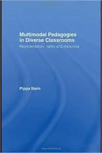 Multimodal Pedagogies in Diverse Classrooms: Representation, Rights and Resources