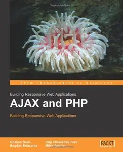 AJAX and PHP: Building Responsive Web Applications (with source code) (Repost)