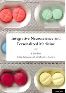 Integrative Neuroscience and Personalized Medicine