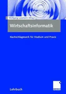 Wirtschaftsinformatik: Nachschlagewerk für Studium und Praxis (Repost)