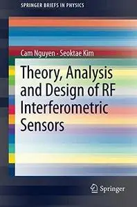 Theory, Analysis and Design of RF Interferometric Sensors (Repost)