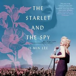 «The Starlet and the Spy: A Novel» by Ji-min Lee