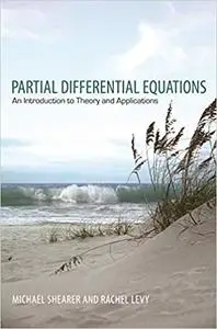 Partial Differential Equations: An Introduction to Theory and Applications (Repost)