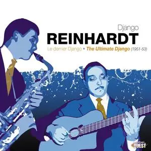 Django Reinhardt - Le Dernier Django: The Ultimate Django (1951-1953) (2018)