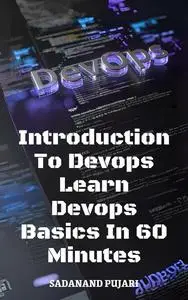 Introduction To Devops Learn Devops Basics In 60 Minutes