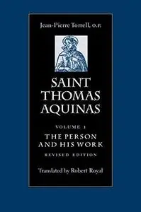 Saint Thomas Aquinas, Vol. 1: The Person and His Work