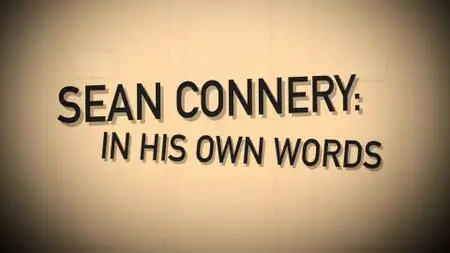 BBC - Sean Connery: In His Own Words (2020)