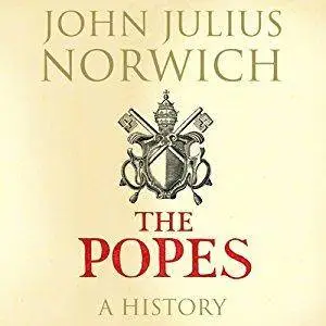 The Popes: A History [Audiobook]