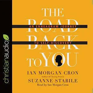 The Road Back to You: An Enneagram Journey to Self-Discovery [Audiobook]