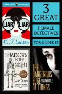 «3 Great Female Detectives» by Jane Finnis, K.J.Larsen, Tina Whittle