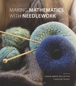 Making Mathematics with Needlework: Ten Papers and Ten Projects (repost)