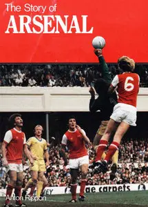 The Story of Arsenal Football Club by Anton Rippon [Repost]