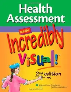Health Assessment Made Incredibly Visual! (2nd edition) [Repost]