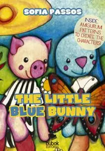 «The Little Blue Bunny» by Sofia Passos