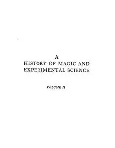 History of Magic and Experimental Science, Volume 2