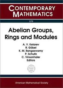 Abelian Groups, Rings and Modules: Agram 2000 Conference July 9-15, 2000, Perth, Western Australia