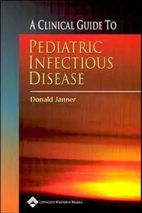 A Clinical Guide to Pediatric Infectious Disease (Recall Series) by Donald Janner