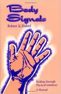 Body Signals: Healing through Physical Intuition