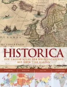 Historica: Der grosse Atlas der Weltgeschichte mit über 1200 Karten (repost)