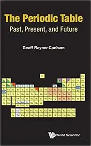 The Periodic Table: Past, Present, and Future: Past, Present, Future