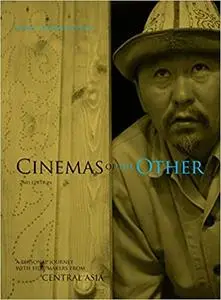 Cinemas of the Other: A Personal Journey with Film-Makers from Central Asia  Ed 2