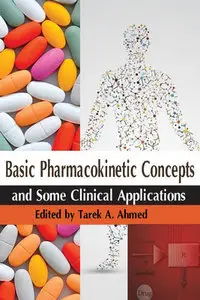 "Basic Pharmacokinetic Concepts and Some Clinical Applications" ed. by Tarek A. Ahmed