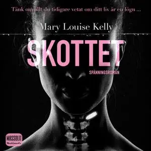 «Skottet» by Mary Louise Kelly