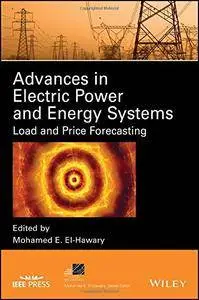 Advances in Electric Power and Energy Systems: Load and Price Forecasting