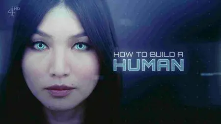 Channel 4 - How to Build a Human (2016)