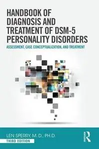 Handbook of Diagnosis and Treatment of DSM-5 Personality Disorders: Assessment, Case Conceptualization, and Treatment (repost)