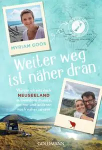 Myriam Goos - Weiter weg ist näher dran