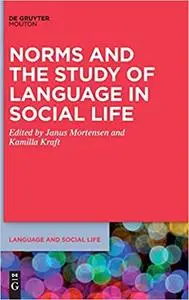 Norms and the Study of Language in Social Life