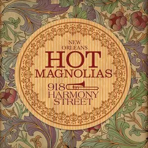 The Hot Magnolias - 918 Harmony Street (2014)