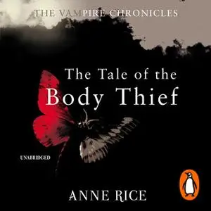 «The Tale Of The Body Thief» by Anne Rice
