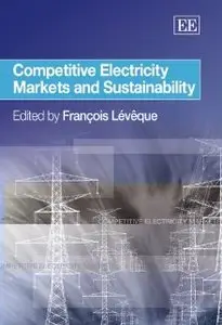 Competitive Electricity Markets And Sustainability (Repost)