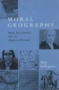 Moral Geography (Religion and American Culture) (repost)