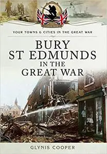 Bury St Edmunds in the Great War