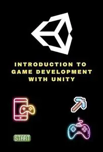 Introduction to Game Development with Unity