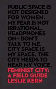 Feminist City: A Field Guide