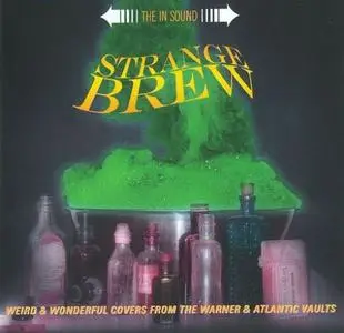 VA - Strange Brew - Weird & Wonderful Covers From The Warner & Atlantic Vaults (2004)