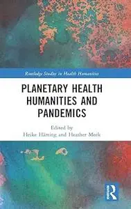 Planetary Health Humanities and Pandemics